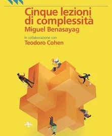 Nuova pubblicazione: « Cinque lezioni di complessità » (français en dessous)