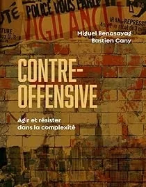 Contre-offensive – Agir et résister dans la complexité
