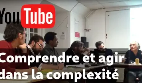 (Re)voir (Re)Écouter la dernière séance du séminaire « Comprendre et agir dans la complexité »  du 24 septembre 2025