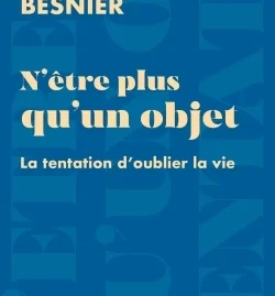 A vos agendas: Mercredi 10 décembre, présentation du livre « N’être plus qu’un objet »  organisé par Rencontres et débats Autrement.